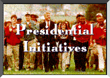 [Presidential Initiatives]