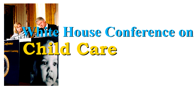 White House Conference on 
Child Care