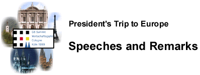 President's Trip Europe: Speeches and Remarks