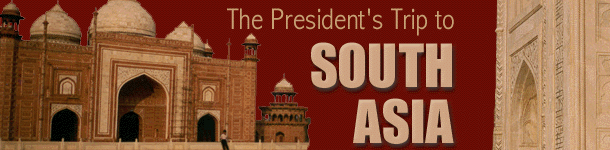 The President's Trip to South Asia
