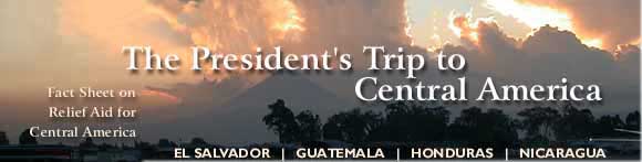 The President's Trip to Central America