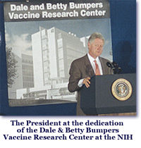 The President at the dedication of the Dale and Betty Bumpers Vaccine Research Center at the NIH