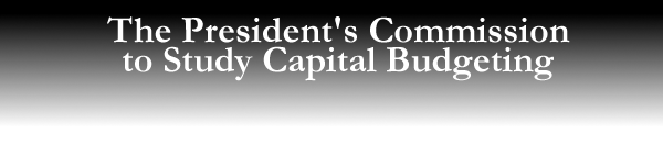 The President'sCommission to Study
CapitalBudgeting